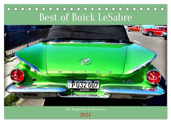 Best of Buick LeSabre - Ein Hingucker in Havanna (Tischkalender 2024 DIN A5 quer), CALVENDO Monatskalender