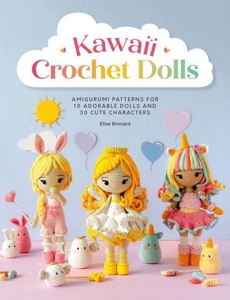 Kawaii Crochet Dolls, Taschenbuch von Elise Brocard, David & Charles, 978-1-4463-1769-3