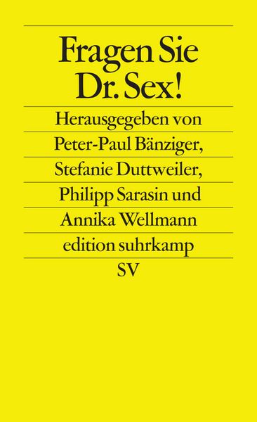 Fragen Sie Dr. Sex!, Taschenbuch von Stefanie Duttweiler , Philipp Sarasin , Annika Wellmann, Suhrkamp, 9783518125953