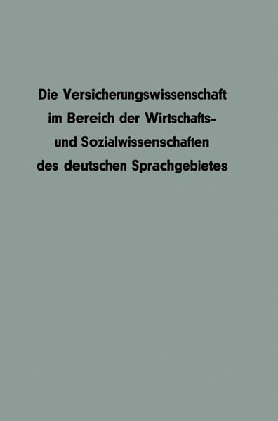 Die Versicherungswissenschaft im Bereich der Wirtschafts- und Sozialwissenschaften des deutschen Sprachgebietes, Taschenbuch von Werner Mahr , Heinz