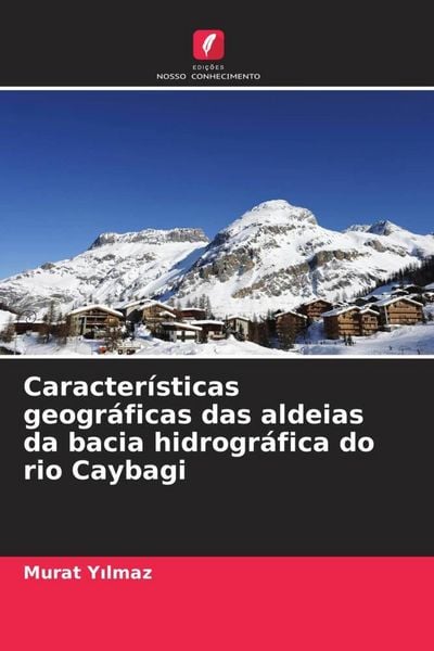 Produktbild: Caracter&iacute;sticas geogr&aacute;ficas das aldeias da bacia hidrogr&aacute;fica do rio Caybagi