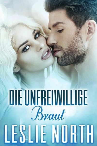 Die unfreiwillige Braut (Liebe auf Griechisch, #1)