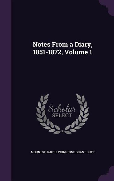 Produktbild: Notes From a Diary, 1851-1872, Volume 1