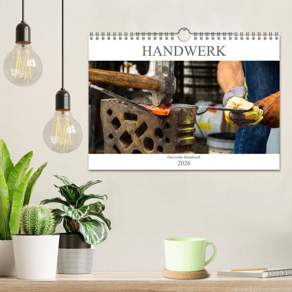 Produktbild: Das Handwerk - Kalender der Arbeit (Wandkalender 2026 DIN A4 quer), CALVENDO Monatskalender
