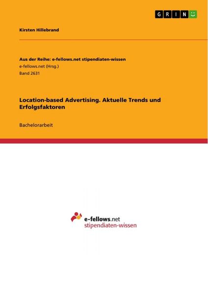 Location-based Advertising. Aktuelle Trends und Erfolgsfaktoren, Taschenbuch von Kirsten Hillebrand, GRIN, 9783668586437