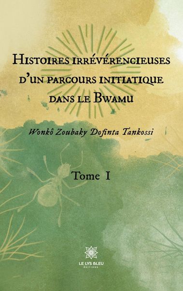 Produktbild: Wonk&ocirc; Zoubaky Dofinta Tankossi: Histoires irr&eacute;v&eacute;rencieuses d