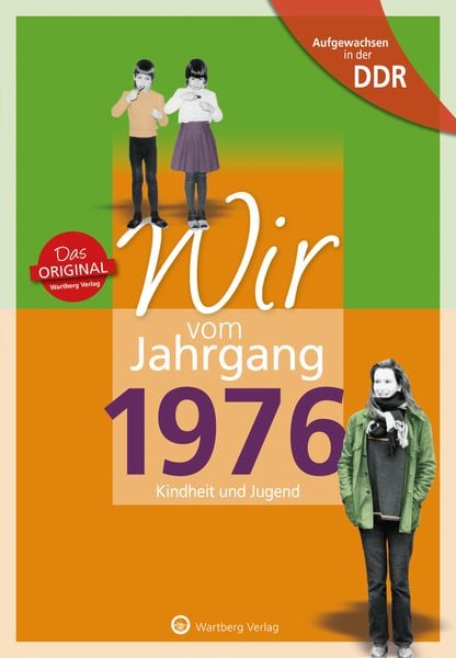 Aufgewachsen in der DDR - Wir vom Jahrgang 1976 - Kindheit und Jugend, Gebundene Ausgabe von Cornelia Helms, Wartberg Verlag, 9783831331765