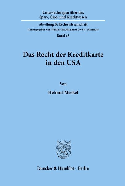 Das Recht der Kreditkarte in den USA., Taschenbuch von Helmut Merkel, Duncker & Humblot, 9783428069460
