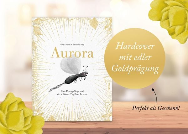Produktbild: Aurora &ndash; Eine Eintagsfliege und der sch&ouml;nste Tag ihres Lebens