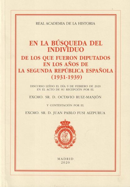 Produktbild: En la b&uacute;squeda del individuo. De los que fueron diputados en los a&ntilde;os de la Segunda rep&uacute;blica espa&ntilde;ola (1931-1939)