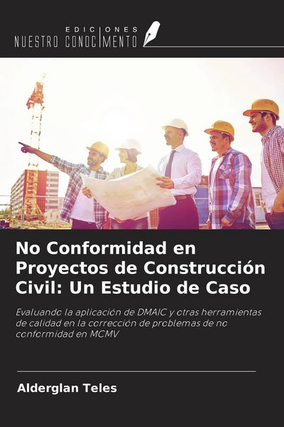 Produktbild: No Conformidad en Proyectos de Construcci&oacute;n Civil: Un Estudio de Caso