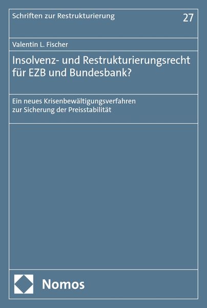 Produktbild: Insolvenz- und Restrukturierungsrecht f&uuml;r EZB und Bundesbank?