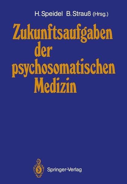 Zukunftsaufgaben der psychosomatischen Medizin, Taschenbuch von , Springer Berlin, 9783540194484