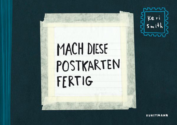 Mach diese Postkarten fertig, Buch von Keri Smith, Kunstmann, A, 9783888979811