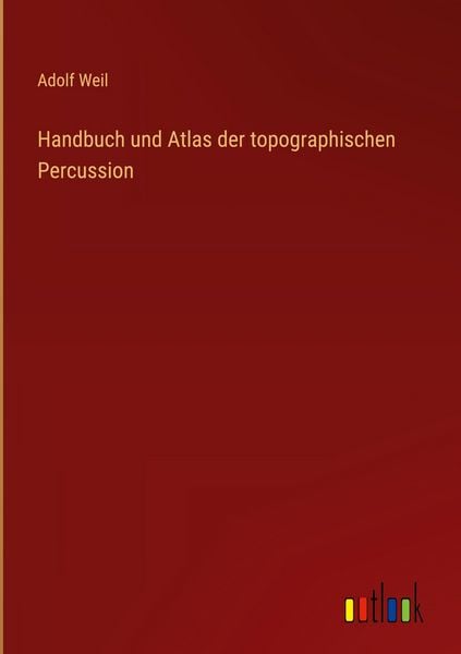Produktbild: Handbuch und Atlas der topographischen Percussion