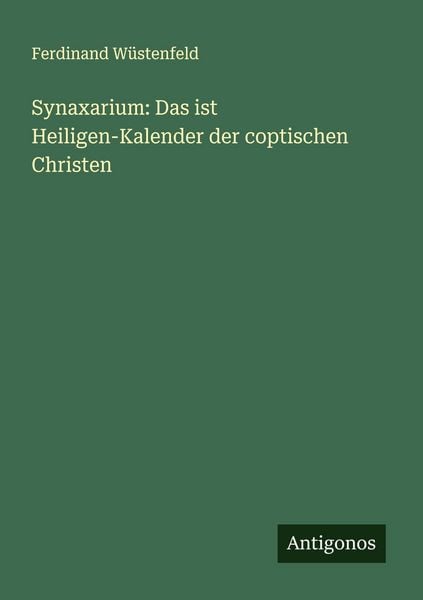 Produktbild: Synaxarium: Das ist Heiligen-Kalender der coptischen Christen
