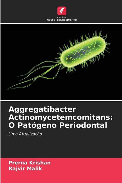 Produktbild: Aggregatibacter Actinomycetemcomitans: O Pat&oacute;geno Periodontal