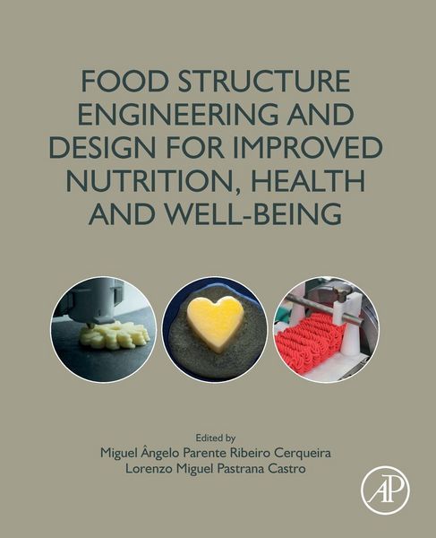 Produktbild: Food Structure Engineering and Design for Improved Nutrition, Health and Well-being