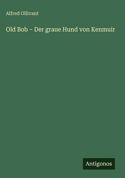 Produktbild: Old Bob - Der graue Hund von Kenmuir