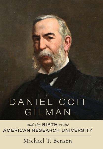 Produktbild: Daniel Coit Gilman and the Birth of the American Research University