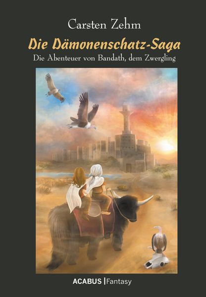 Produktbild: Die D&auml;monenschatz-Saga. Die Abenteuer von Bandath, dem Zwergling