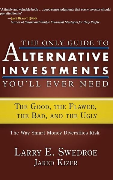 Produktbild: The Only Guide to Alternative Investments You'll Ever Need