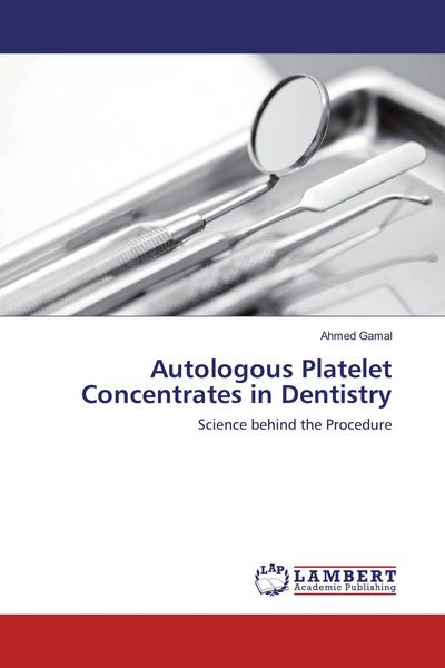 Produktbild: Autologous Platelet Concentrates in Dentistry