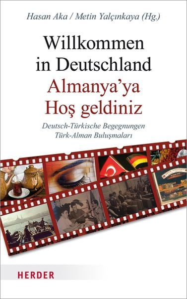 Willkommen in Deutschland - Almanya'ya Hos geldiniz, Taschenbuch von , Herder, 9783451307362