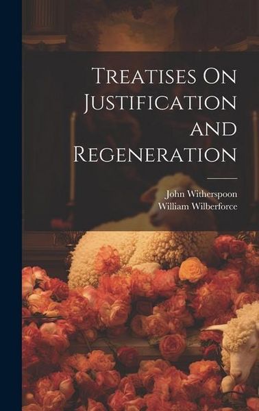 Produktbild: Treatises On Justification and Regeneration