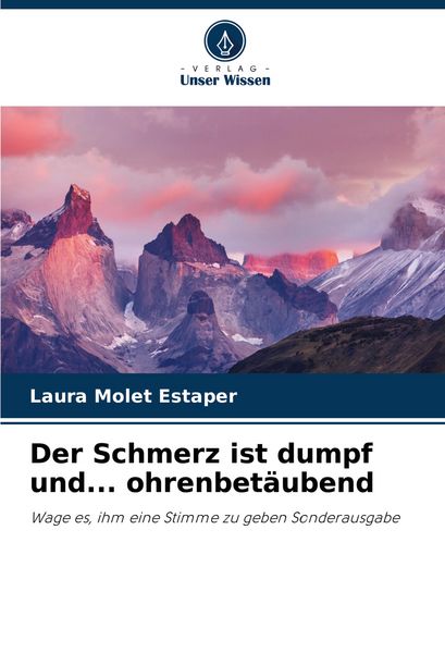 Produktbild: Der Schmerz ist dumpf und... ohrenbet&auml;ubend