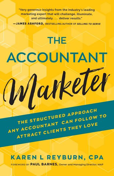 Produktbild: The Accountant Marketer: The Structured Approach Any Accountant Can Follow to Attract Clients They Love
