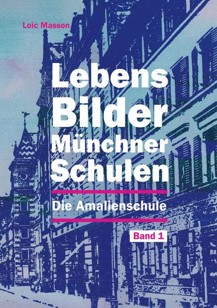 Produktbild: Lebensbilder M&uuml;nchner Schulen
