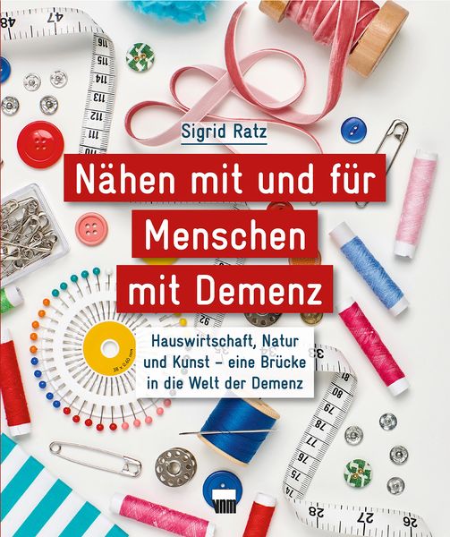 Produktbild: N&auml;hen mit und f&uuml;r Menschen mit Demenz