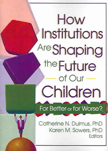 Produktbild: How Institutions Are Shaping the Future of Our Children