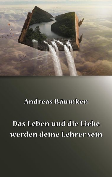 Produktbild: Das Leben und die Liebe werden deine Lehrer sein