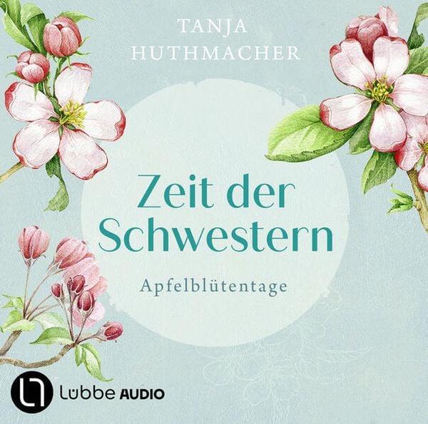 Produktbild: Apfelbl&uuml;tentage - Zeit der Schwestern, Teil 1