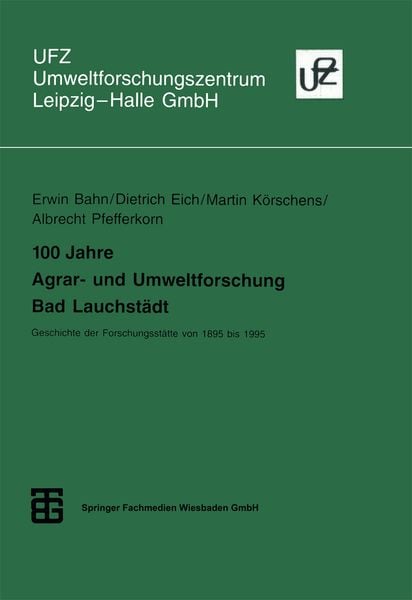 100 Jahre Agrar- und Umweltforschung Bad Lauchstädt