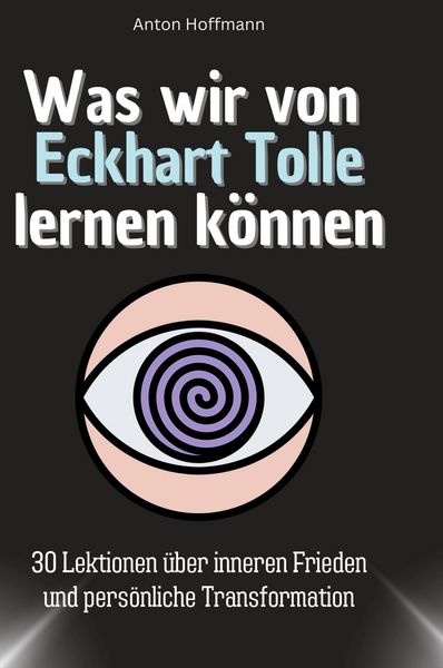 Produktbild: Was wir von Eckhart Tolle lernen k&ouml;nnen