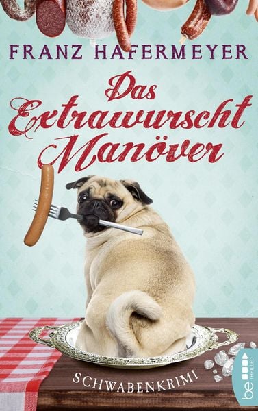 Produktbild: Das Extrawurscht-Man&ouml;ver