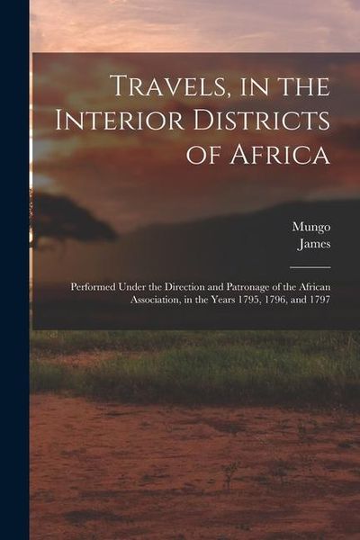 Produktbild: Travels, in the Interior Districts of Africa