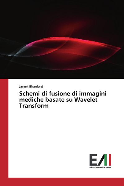 Produktbild: Schemi di fusione di immagini mediche basate su Wavelet Transform