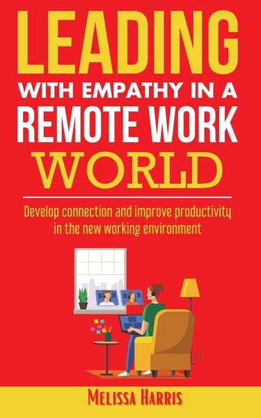 Produktbild: Leading With Empathy in a Remote Work World