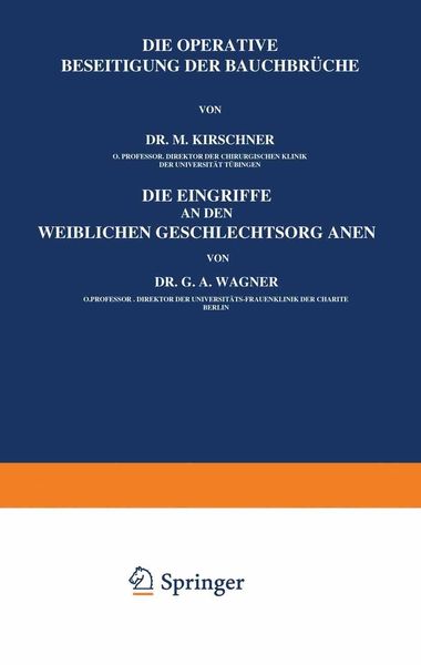 Produktbild: Die Operative Beseitigung der Bauchbr&uuml;che. Die Eingriffe an den Weiblichen Geschlechtsorganen
