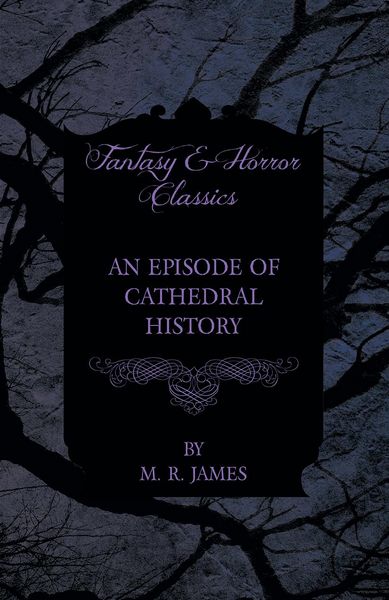 Produktbild: An Episode of Cathedral History (Fantasy and Horror Classics)