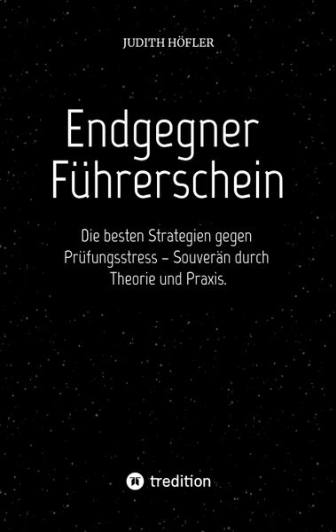 Endgegner Führerschein, Taschenbuch von Judith Höfler, Tredition, 9783384828941
