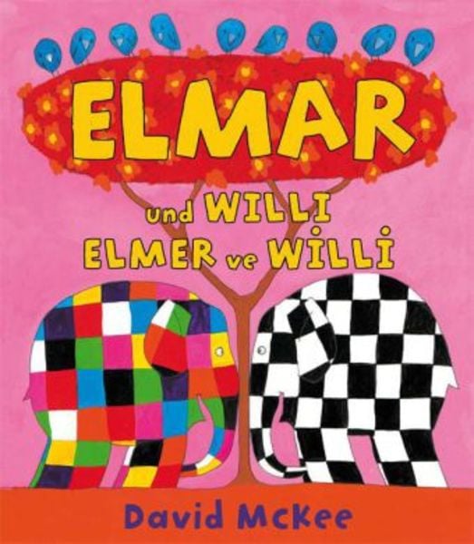 Elmar und Willi, Deutsch-Türkisch. Elmer ve Willi, Taschenbuch von David McKee, Schulbuchverlag Anadolu, 978-3-86121-463-2