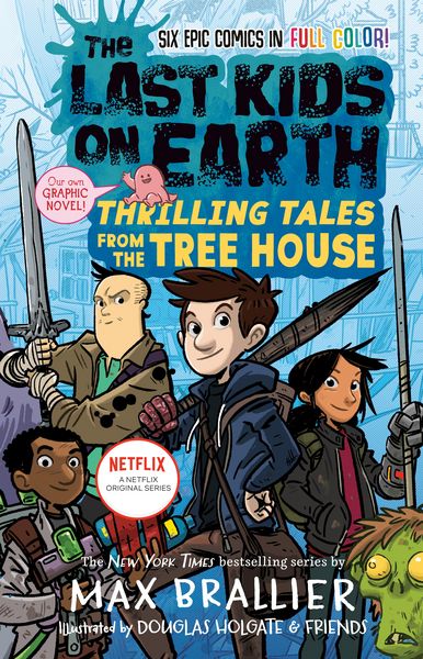 Produktbild: The Last Kids on Earth: Thrilling Tales from the Tree House