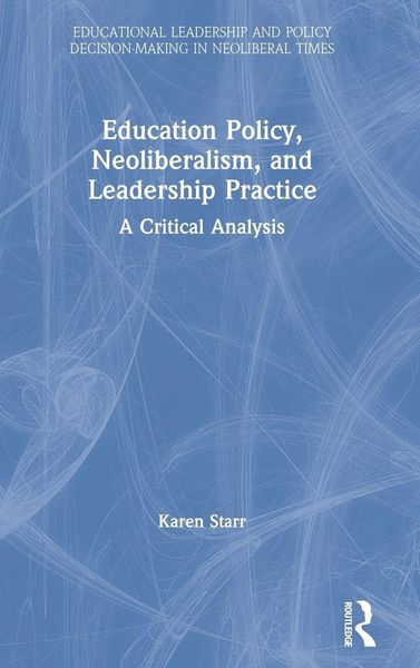 Produktbild: Education Policy, Neoliberalism, and Leadership Practice