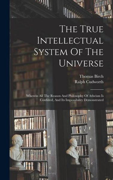 Produktbild: The True Intellectual System Of The Universe