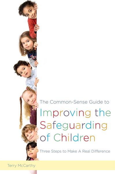 Produktbild: The Common-Sense Guide to Improving the Safeguarding of Children